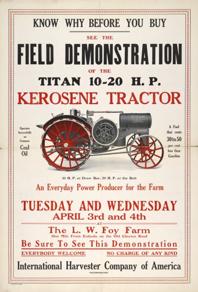 Advertising poster for a field demonstration of the Titan 10-20 h.p. tractor. Features a color illustration of the tractor and the text: "Know Why Before You Buy." Imprinted with "Tuesday and Wednesday, April 3rd and 4th at the L.W. Foy farm." Printed for the dealership at Eufaula, Oklahoma.