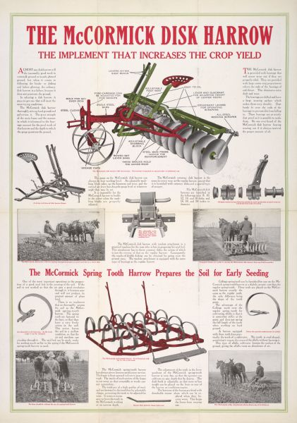 Advertising poster for the McCormick disk harrow manufactured by the International Harvester Company. Includes color illustrations of the harrow and photographs of horse-drawn harrows in the field.