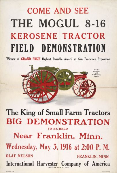 Advertising poster for a field demonstration of a Mogul 8-16 kerosene tractor on the farm of Olaf Nelson near Franklin, Minnesota. Includes the text: "Grand Prize Highest Possible Award at the San Francisco Exposition." The poster was printed by the Harvester Press. Includes a color illustration of a tractor.