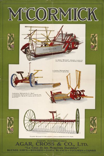Advertising poster for McCormick harvesting machines featuring color illustrations of a grain binder, reaper, mower and hay rake. The poster was printed by Poole Bros. for distribution in Argentina, South America. The poster is imprinted with "Agar, Cross and Co., Ltd."