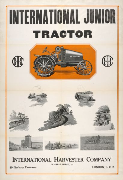 Advertising poster for International Junior tractors sold by International Harvester Company of Great Britain. Imprinted with "80 Finsbury Pavement, London, E.C. 2." This tractor was sold as the International 8-16 in non-British markets.