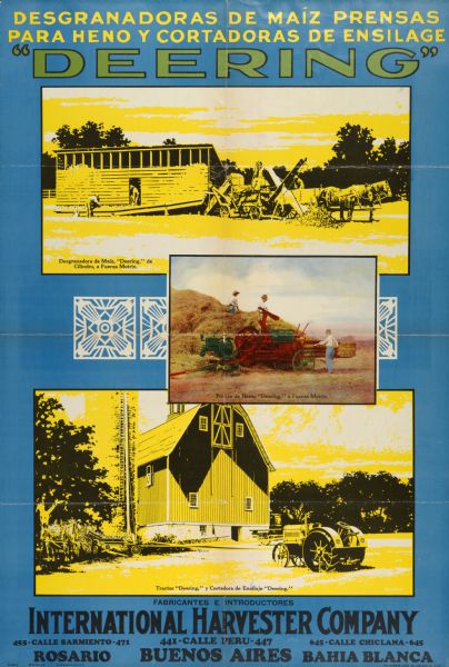 South American advertising poster for Deering featuring color illustrations of hay presses and ensilage cutters. Imprinted with "Rosario, Buenos Aires, Bahia Blanca [Argentina]." Includes the text: "Desgranadoras de Maiz Prensas para Heno y Cortadoras de Ensilage." Printed by the Herman Litho. Co., Chicago, Illinois.