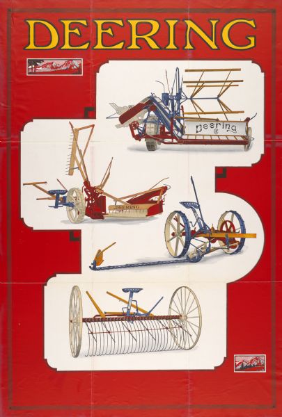 Advertising poster for International Harvester's Deering line of harvesting machinery. Includes inset color illustrations of a grain binder, reaper, mower and hay rake.