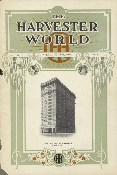Cover of the first issue of <i>Harvester World</i> magazine. <i>Harvester World</i> was a company magazine published by the International Harvester Company. The cover features a photograph of the company's corporate headquarters building in Chicago.