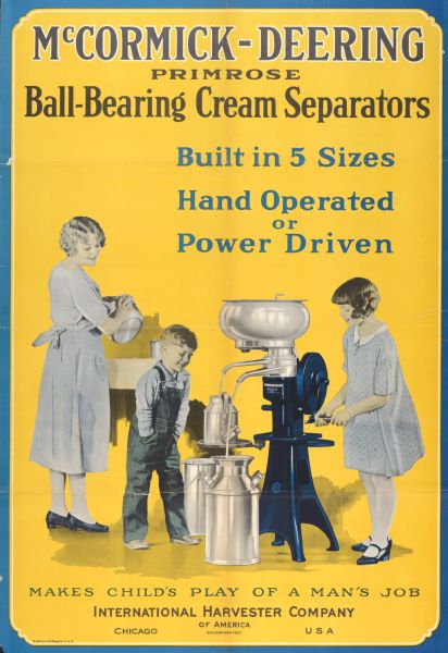 Advertising poster for McCormick-Deering Primrose ball-bearing cream separators featuring color illustration of a woman and two children operating a cream separator. Includes the slogan: "Makes child's play of a man's job."