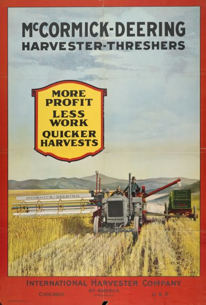 Advertising poster for McCormick-Deering harvester-threshers (combines). Includes a color illustration of farmers harvesting grain with a tractor and a harvester-thresher. Also includes the text: "more profit, less work, quicker harvests."