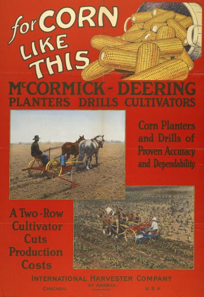 Advertising poster for McCormick-Deering corn planters, drills, and cultivators. Features color illustrations of a basket of corn and farmers using a horse-drawn planter and a horse-drawn cultivator.