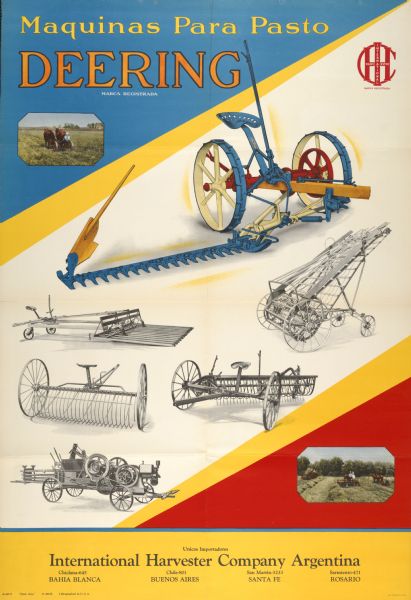 South American advertising poster for Deering hay machines, including mowers, hay rakes, hay loaders and hay presses featuring color illustrations of the implements. Imprinted with "International Harvester of Argentina" and addresses in Bahia Blanca, Buenos Aires, Santa Fe and Rosario. Printed by the Magill-Weinsheimer Company of Chicago for distribution in Argentina.