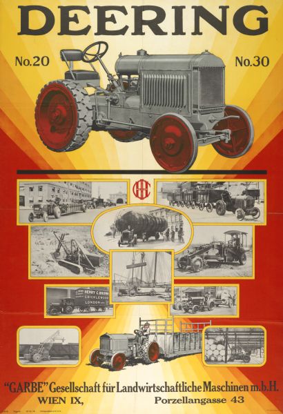 German language advertising poster for the Deering No. 20 and No. 30 industrial tractors. Includes photographic illustrations of tractors and other machinery in a variety of industrial settings. Printed by the Magill-Weinsheimer Company of Chicago for distribution in Austria.  Imprinted with "'Garbe' Gesellschaft fur Landwirtschaftliche Maschinen m.B.H.; Wien IX." Includes a color illustration of a tractor.