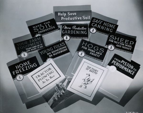 An array of publications produced and distributed by International Harvester's Agricultural Extension Department. Includes booklets relating to plowing, home canning, care of farm equipment, gardening, and profitable use of farm animals.