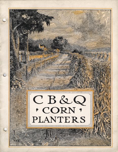 Cover of an advertising catalog for CB&Q Corn planters sold by International Harvester. Includes an illustration of a field with corn shocks. There is a fence running along the left, and buildings are in the background.