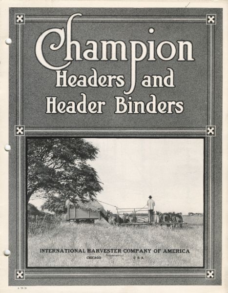 Cover of an advertising catalog for Champion headers and header binders. Includes a photographic illustration of a man operating a horse-drawn header binder in a field.