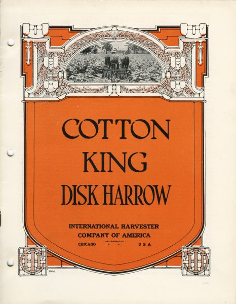 Cover of an advertising catalog for Cotton King disk harrows sold by International Harvester. Features an illustration of a man with two horses tilling the soil.