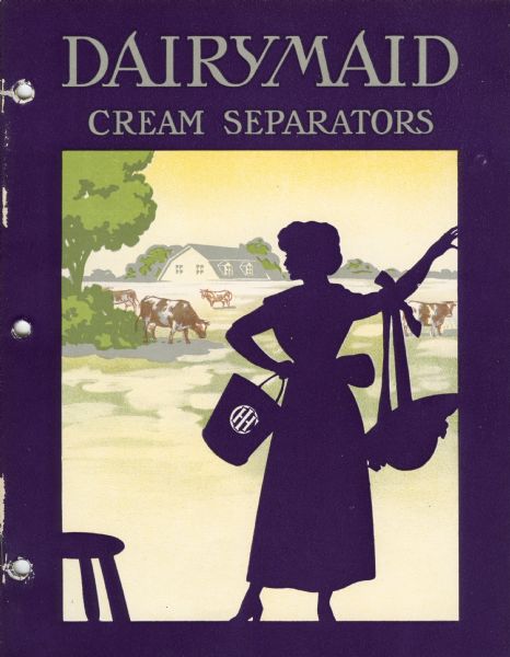 Cover of an advertising catalog for Dairymaid cream separators sold by International Harvester. Features a silhouette of a woman standing in the doorway of a farm building with a bucket in one hand and a hat draped over her other arm. The IHC logo is on the milking bucket. A milking stool is on the left. Cattle are grazing in a pasture and a barn is in the background.