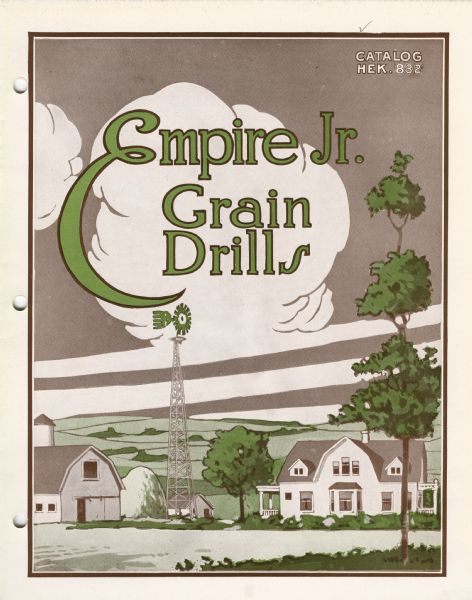 Cover of an advertising catalog for Empire Jr. Grain Drills sold by International Harvester. Includes an illustration of a farm scene with farmhouse, windmill, silo and a barn under large, billowy clouds.