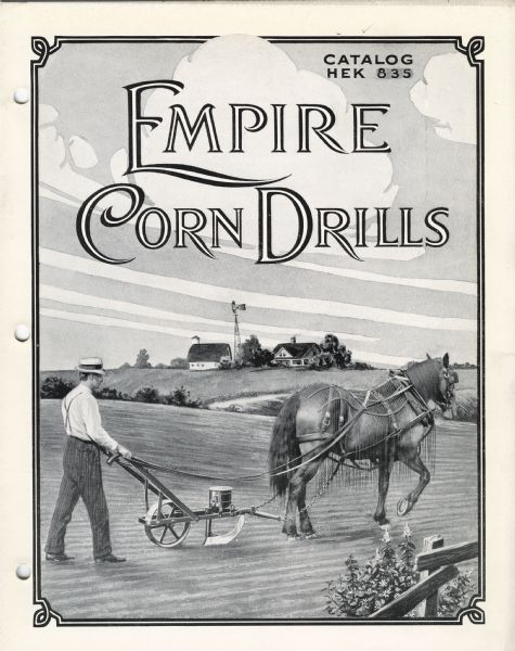 Cover of an advertising catalog for Empire Corn Drills sold by International Harvester. Features an illustration of a man walking behind a horse-drawn corn drill with farm buildings in the distance.