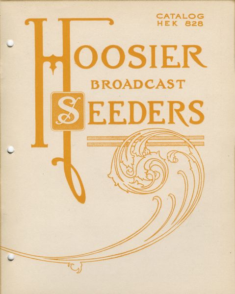 Cover of an advertising catalog for Hoosier Broadcast Seeders manufactured by the American Seeding-Machine Company. The company was later purchased by the International Harvester Company.