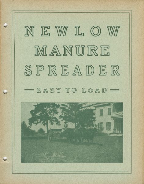Front cover of an advertising catalog for the New Low Manure Spreader with the text: "easy to load." The cover includes a photograph of a  man with a horse-drawn manure spreader in front of a large house.
