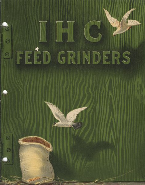 Front cover of an advertising catalog for International Harvester feed grinders. The cover features an illustration of two birds flying toward a bag of feed that is sitting in front of a green wooden door.