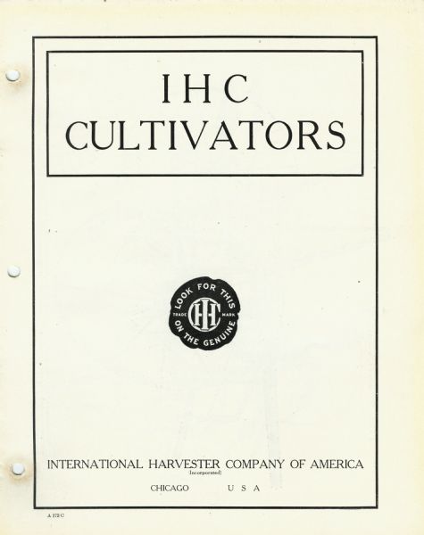 Cover of an advertising catalog for International Harvester cultivators. Includes the text: "look For This Trade Mark On The Genuine IHC".
