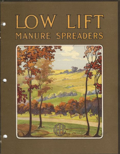 Cover of an advertising catalog for International Harvester Low Lift manure spreaders. Features an illustration of a rural road in autumn with the International Harvester Company logo displayed at the bottom of the page.