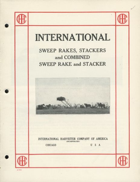 Cover of an advertising catalog for International Harvester sweep rakes and stackers. Includes a photograph of men operating a horse powered hay stacker.