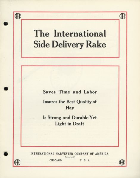 Cover of an advertising catalog for International side delivery rakes.  Includes the text: "saves time and labor," "insures the best quality of hay," and "is strong and durable yet light in draft."