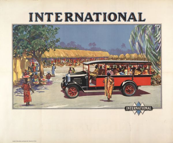 Advertising poster for International trucks showing color illustration of a bus or passenger truck in an African village setting. Printed for distribution in West Africa and India.