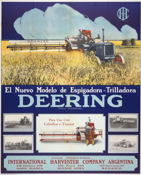 South American advertising poster for Deering harvester-threshers (combines). Imprinted with "International Harvester Company Argentina; Bahia Blanca, Buenos Aires, Rosario." Includes the text: "El Neuvo Modelo de Espigadora-Trilladora Deering" and color illustrations.