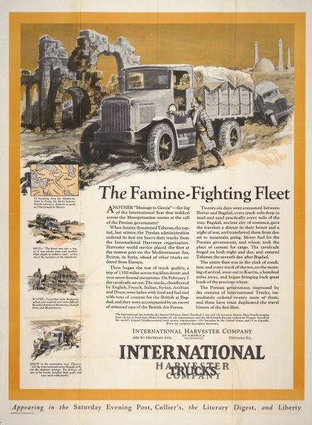 Advertising poster for International trucks featuring illustrations of trucks delivering food to areas in Africa and the Middle East. The text describes a mission to Teheran under the title "The Famine-Fighting Fleet." A version of this advertisement also ran in the "Saturday Evening Post," "Collier's," the "Literary Digest" and "Liberty."