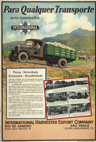 South American advertising poster for International trucks featuring color illustration. Imprinted with "Rio de Janeiro; Sao Paulo [Brazil]." Printed by "Comp. Lith. Ypiranga, Sao Paulo - Rio" for the International Harvester Export Company. Includes the text: "Para Qualquer Transporte Auto-Caminhoes International."