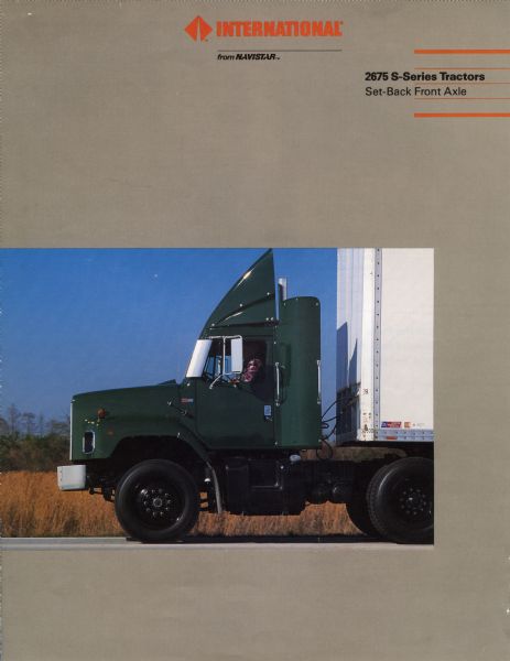 Front cover of an advertising brochure for International 2675 S-Series Semi Tractors with set-back front axle. Features a color photograph of a truck on the road.