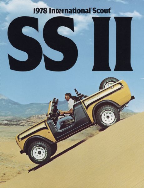 Front cover of an advertising brochure for the 1978 International Scout SS II pickup. Features color photograph of a man driving down a sand dune.