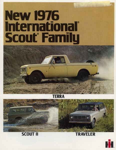Front cover of an advertising brochure for International Scout trucks. Features the "New 1976 International Scout Family," including color photographs of the Terra, Scout II, and Traveler.