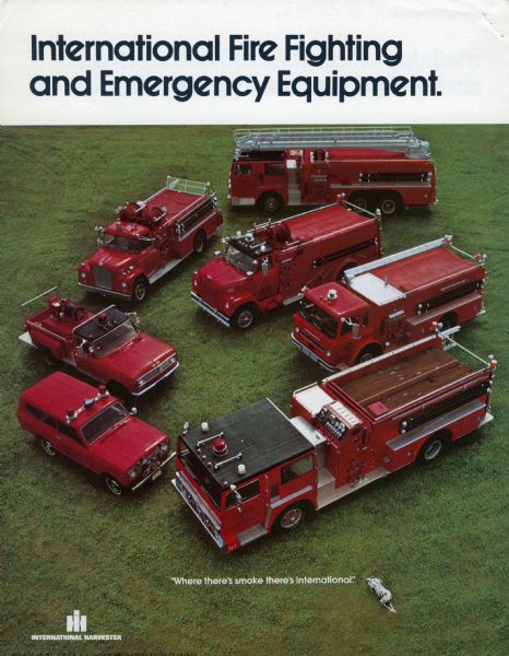 Back cover of a brochure for International's Fire Fighting and Emergency Equipment. Features a color photograph of seven fire trucks of various sizes. The text reads: "Where there's smoke there's International."
