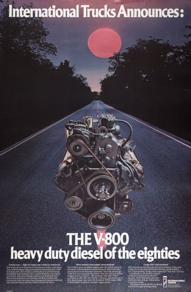 Advertising poster for the International V-800 diesel engine. Features a color illustration of an engine suspended over an open highway with a setting sun in the distance. Includes the text "International trucks announces: the v-800 heavy duty diesel of the eighties."