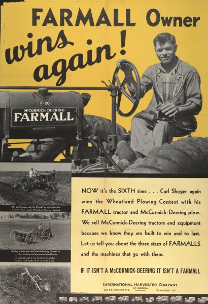 Advertising poster for Farmall tractors manufactured by the International Harvester Company. Includes a photograph of a man in the seat of an F-20 tractor under the text "Farmall owner wins again!" The man on the tractor was Carl Shoger, winner of the Wheatland Plowing Contest.
