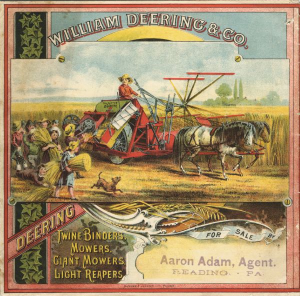 Back cover of an advertising catalog for William Deering and Company, manufacturers of agricultural machinery. Features a color illustration of a young boy operating a horse-drawn grain binder (the Junior Deering), while a group of children and a dog follow. The children are gathering shocks of wheat. Includes a stamp with the name: "Aaron Adam, Agent" and "Reading, PA."