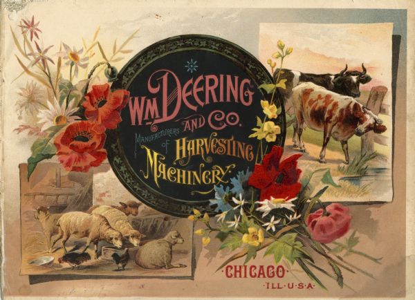 Cover of an advertising catalog for William Deering and Company, manufacturers of harvesting machinery. Features illustrations of sheep and chickens on the left, and cattle near a fence on the right, with flowers around a circular design framing the company name.