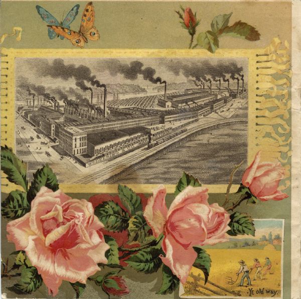 Back cover illustration for a William Deering and Company catalog. Deering was a manufacturer of agricultural machinery. The illustration includes an engraving of the Deering factory surrounded by butterflies and flowers. An illustration of the "old way" of harvesting with cradles is also included.