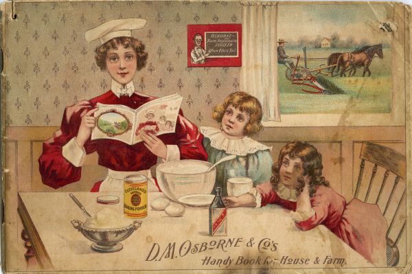 Cover of an advertising catalog for Osborne agricultural machinery showing a woman and two young girls mixing ingredients for a recipe from an Osborne catalog. A man operating a horse-drawn mower is seen through the kitchen window.