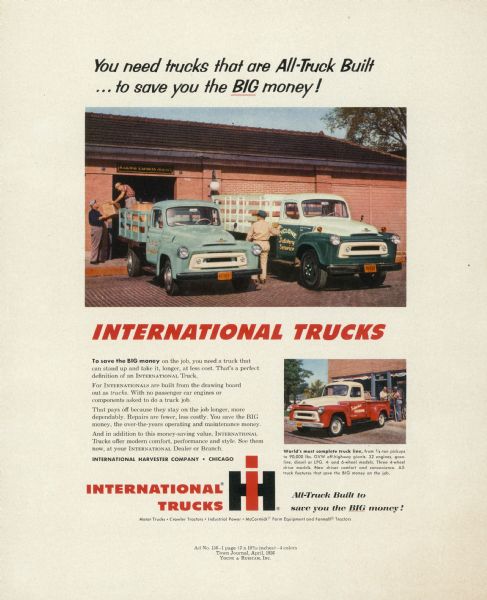 Advertising proof created by Young and Rubicam for the International Harvester Company. Features color photographs of men loading and unloading a variety of International trucks with the text: "International trucks; You need trucks that are all-truck built . . . to save you the BIG money!"