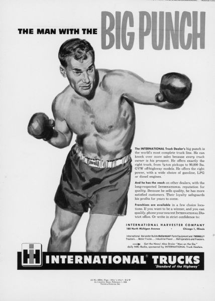 Advertising proof created by Young and Rubicam for the International Harvester Company. Features an illustration of a boxer with the text: "The man with the big punch". This advertisement was intended to recruit International truck dealers.