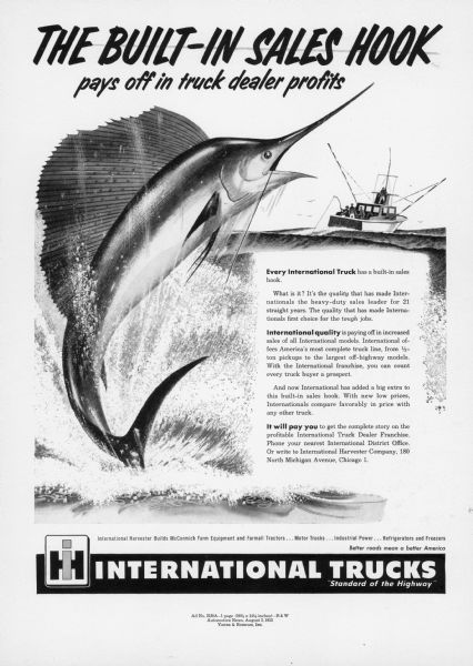 Advertising proof created by Young and Rubicam for the International Harvester Company. Features an illustration of a swordfish being reeled in by men on a fishing boat with the text: "The built-in sales hook pays off in truck dealer profits". This advertisement was intended to recruit International truck dealers.