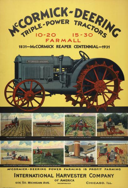 Advertising poster for McCormick-Deering 10-20, 15-30 and Farmall tractors showing a color illustration of a tractor and several farming scenes. Includes the text: "1831—McCormick Reaper Centennial—1931," "McCormick-Deering Power Farming is Profit Farming" and "Triple-Power Tractors."
