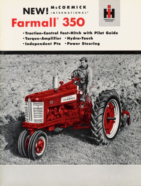 Advertising brochure for Farmall 350 tractors featuring color photograph of man on tractor.