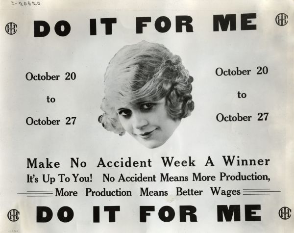 International Harvester Safety Week poster featuring a photograph of a woman with the slogan: "Do It For Me". The poster reads: "Do It For Me. October 20 to October 27. Make No Accident Week a Winner. It's up to you! No accident means more production, more production means better wages. Do It For Me."