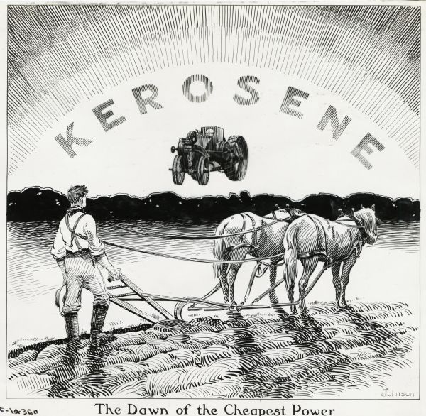 Advertising illustration showing a farmer using a horse and plow in a field while the image of a tractor and the word "kerosene" is floating above in the sky. The caption for the illustration reads: "The dawn of the cheapest power." The tractor appears to be a Mogul 8-16.