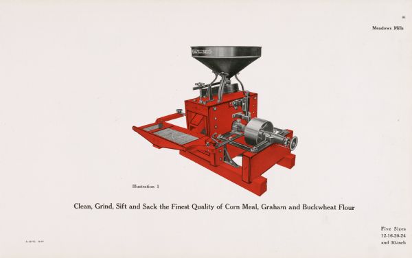 General line catalog color illustration of a Meadows mill. The text beneath the illustration reads, "Clean, Grind, Sift and Sack the Finest Quality of Corn Meal, Graham and Buckwheat Flour" and "Five Sizes, 12-16-20-24 and 30-inch".