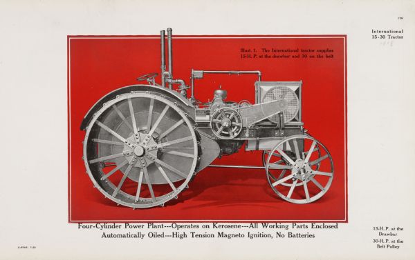 General line catalog illustration of an International 15-30 tractor. The text reads: "The International tractor supplies 15-H.P. at the drawbar and 30 on the belt" and "Four-Cylinder Power Plant--Operates on Kerosene--All Working Parts Enclosed; Automatically Oiled--High Tension Magneto Ignition, No Batteries".